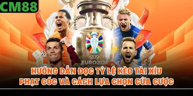 Hướng dẫn đọc tỷ lệ kèo tài xỉu phạt góc và cách lựa chọn cửa cược