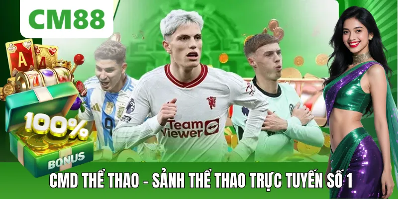 CMD Thể Thao Tại CM88 – Sảnh Thể Thao Trực Tuyến Chất Lượng